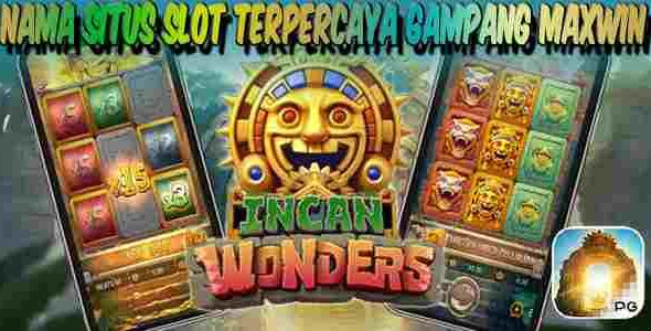 Nama Situs Slot Terpercaya Gampang Maxwin